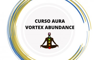 Curso Aura vortex Abundancia iniciacion y Maestria
