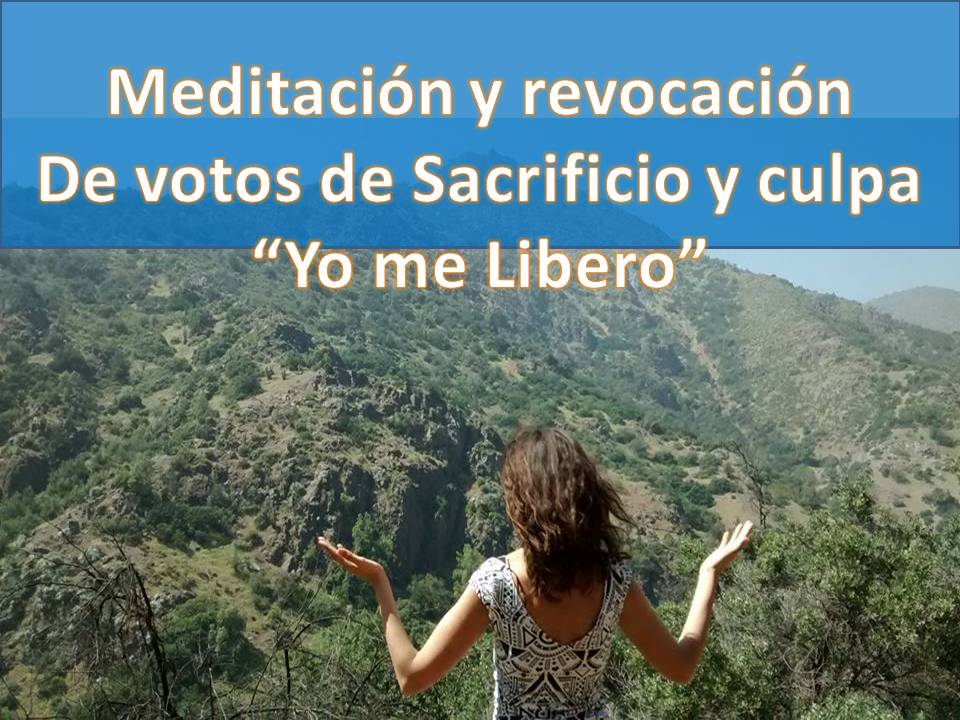 Lista cerrada: Meditación y revocación de votos de sacrificio y culpa MI-9 de nov