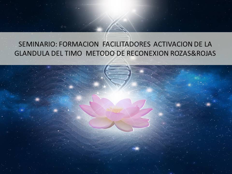 Seminario formación: Activadores de la Glándula del Timo stgo  Do 9 y viernes 14 de junio stgo