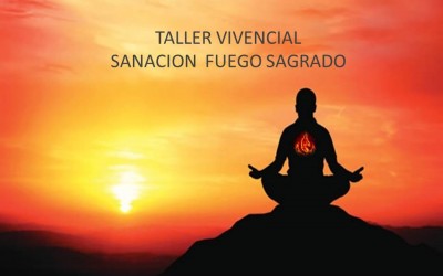 Taller vivencial sanación fuego sagrado