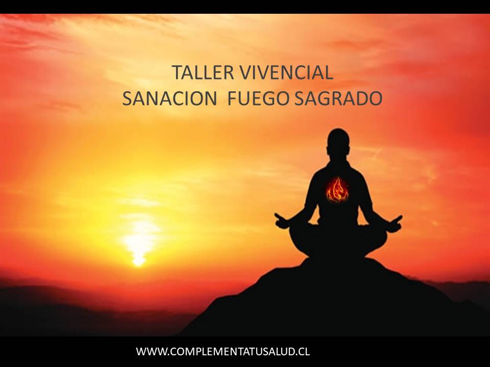 Taller vivencial sanación fuego sagrado
