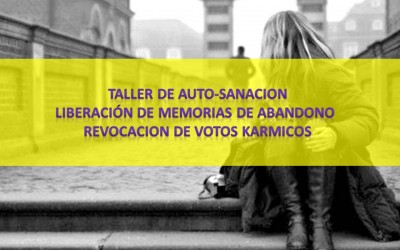 Taller online autosanacion memorias de abandono y votos karmicos miercoles 6 de julio 2022