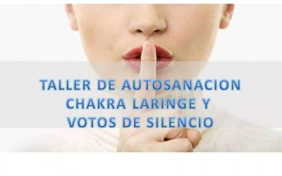 Taller de autosanacion chakra laringe y votos de silencio. Miercoles 18 de agosto