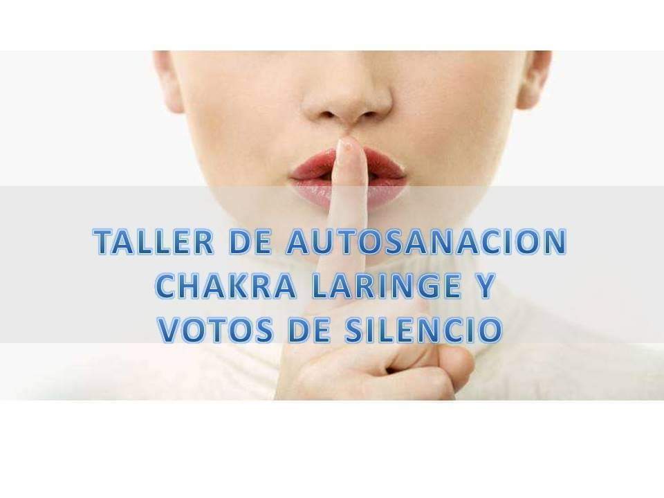 ” Suspendido” Taller de autosanacion chakra laringe y votos de silencio marzo 2022