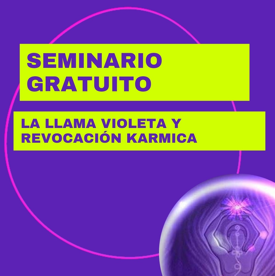 Seminario gratuito: La llama violeta y revocacion karmica