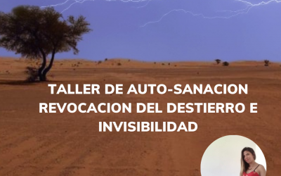 Taller de auto-sanacion y revocacion del Destierro e invisibilidad Martes 3 de febrero 2022